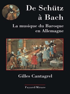 cover image of De Schütz à Bach. La musique du baroque en Allemagne
